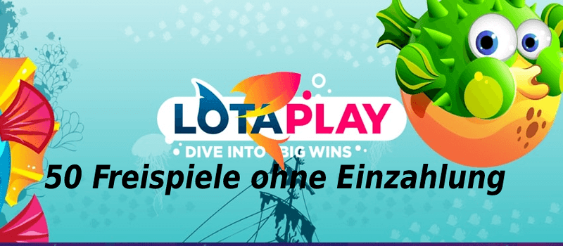 Lotaplay Casino 50 Freispiele ohne Einzahlung